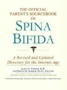 Stock image for The Official Parent's Sourcebook on Spina Bifida: A Revised and Updated Directory for the Internet Age for sale by ThriftBooks-Atlanta