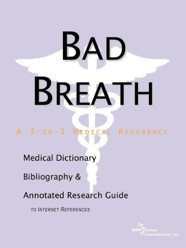 9780597837609: Bad Breath: A Medical Dictionary, Bibliography, and Annotated Research Guide to Internet References