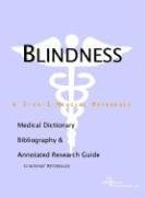 Beispielbild fr Blindness - A Medical Dictionary, Bibliography, and Annotated Research Guide to Internet References zum Verkauf von Ergodebooks
