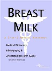 Beispielbild fr Breast Milk - A Medical Dictionary, Bibliography, and Annotated Research Guide to Internet References zum Verkauf von Ergodebooks