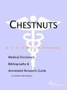 Chestnuts: A Medical Dictionary, Bibliography, and Annotated Research Guide to Internet References (9780597838583) by Icon Health Publications