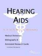 Beispielbild fr Hearing Aids - A Medical Dictionary, Bibliography, and Annotated Research Guide to Internet References zum Verkauf von Ergodebooks
