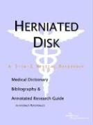 Beispielbild fr Herniated Disk: A Medical Dictionary, Bibliography, and Annotated Research Guide to Internet References zum Verkauf von Phatpocket Limited