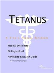 9780597840920: Tetanus: A Medical Dictionary, Bibliography, And Annotated Research Guide To Internet References
