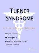 Imagen de archivo de Turner Syndrome - A Medical Dictionary, Bibliography, and Annotated Research Guide to Internet References a la venta por ThriftBooks-Atlanta