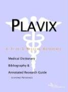 9780597841699: Plavix: A Medical Dictionary, Bibliography, And Annotated Research Guide To Internet References