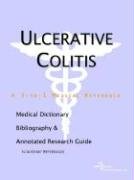 Ulcerative Colitis: A Medical Dictionary, Bibliography, And Annotated Research Guide To Internet References (9780597841750) by Icon Health Publications