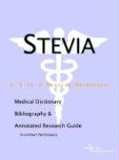 Imagen de archivo de Stevia - A Medical Dictionary, Bibliography, and Annotated Research Guide to Internet References a la venta por medimops