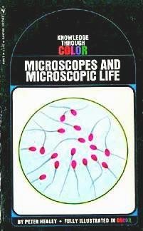 Microscopes & Microscopic Life - Healey, Peter