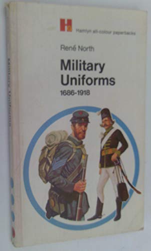 Stock image for Military Uniforms 1686-1918 for sale by WorldofBooks