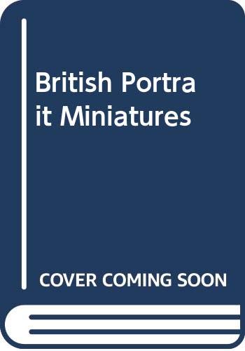 9780600003519: British Portrait Miniatures