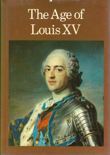 Imagen de archivo de The Age of Louis XV a la venta por Better World Books