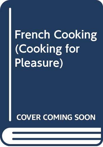 9780600012993: French Cooking (Cooking for Pleasure)