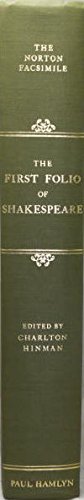 The First Folio of Shakespeare The Norton Facsimile