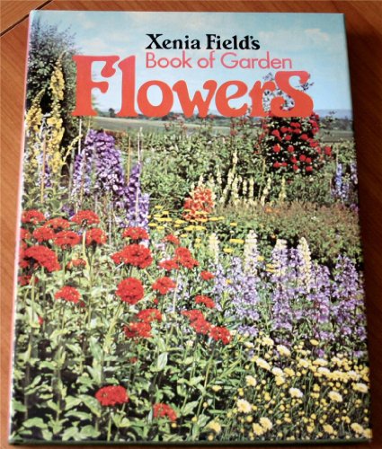 Xenia Field's Book of Garden Flowers