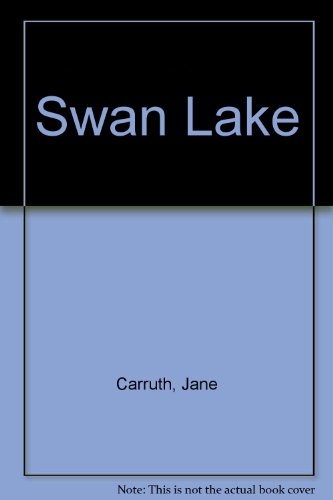 Swan Lake (9780600021902) by Carruth, Jane; Collinson, Laurence Henry