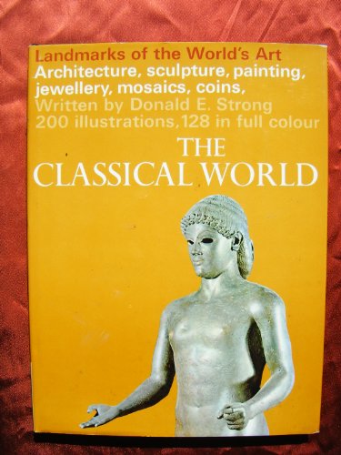 9780600023029: The Classical World. (Landmarks of the World’s Art.)