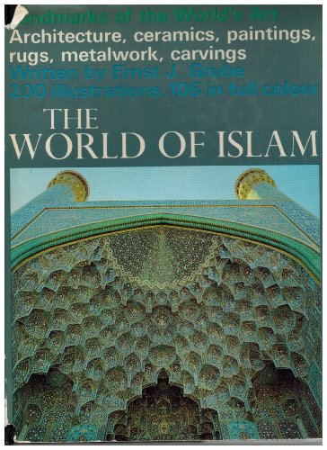 Imagen de archivo de The World of Islam (Landmarks of World Art) a la venta por The Book Garden