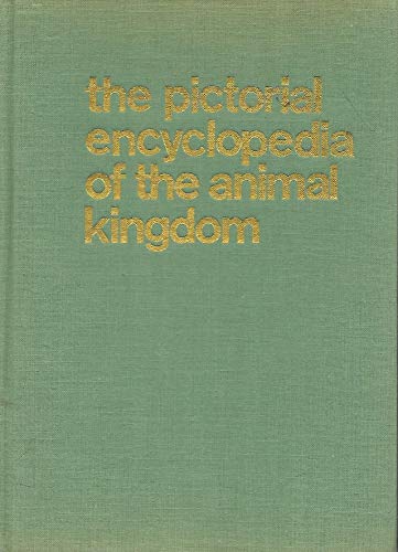 Imagen de archivo de The Pictorial Encyclopedia of the Animal Kingdom a la venta por Better World Books