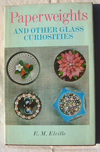 Imagen de archivo de Paperweights and Other Glass Curiosities a la venta por Jay W. Nelson, Bookseller, IOBA