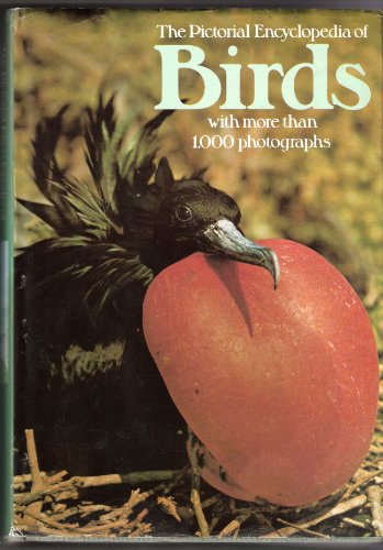 Imagen de archivo de The Pictorial Encyclopedia of Birds: With More Than 1,000 Photographs a la venta por Sandi's Bookshelf