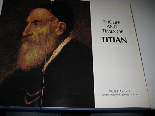 Imagen de archivo de Life and Times of Titian (Portraits of Greatness) a la venta por Reuseabook