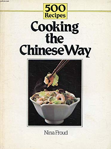 Beispielbild fr Cooking the Chinese Way (500 Recipes) zum Verkauf von WorldofBooks