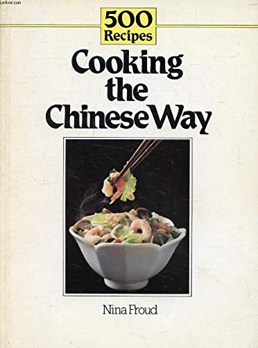 Imagen de archivo de Cooking the Chinese Way (500 Recipes) a la venta por WorldofBooks