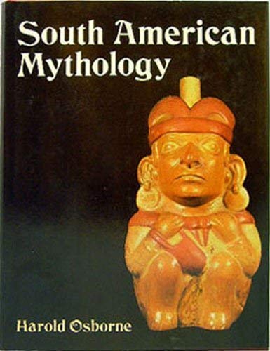 Imagen de archivo de South American Mythology a la venta por Lowry's Books