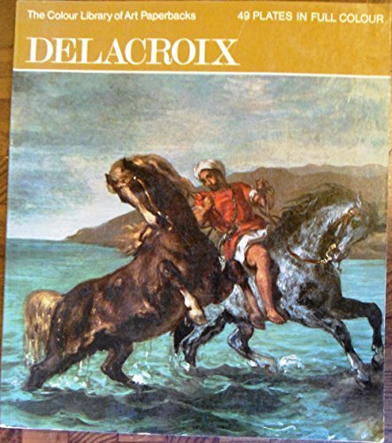 Imagen de archivo de Delacroix (Colour Library of Art) a la venta por HPB-Movies