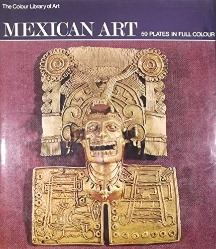 9780600037811: Mexican Art (Colour Library of Art)
