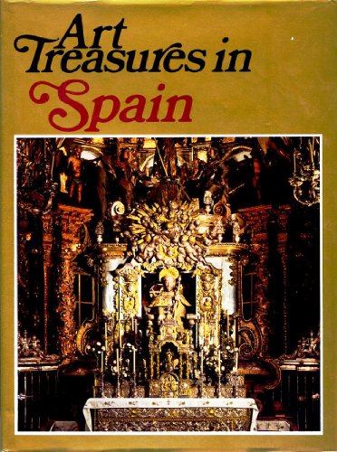 9780600038887: Art treasures in Spain: Monuments, masterpieces, commissions and collections;