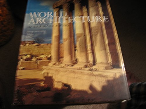 Beispielbild fr World architecture : an illustrated history zum Verkauf von Jenson Books Inc