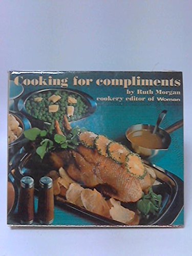 Stock image for Cooking for Compliments for sale by WorldofBooks
