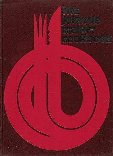 Stock image for The Johnnie Walker cookbook for sale by Best and Fastest Books
