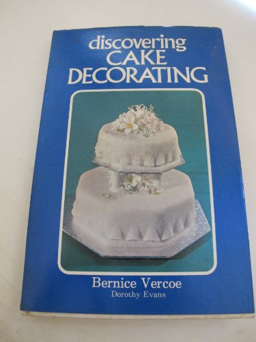 Stock image for Discovering Cake Decorating for sale by Table of Contents