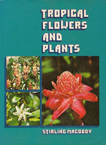 Stock image for Tropical Flowers and Plants for sale by Half Price Books Inc.