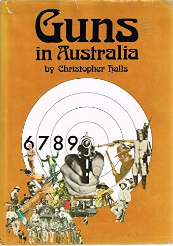 Beispielbild fr Guns in Australia zum Verkauf von BOPBooks