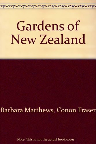Stock image for Gardens of New Zealand for sale by Clevedon Community Bookshop Co-operative