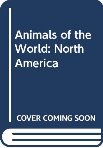 Imagen de archivo de Animals of the world: North America, a la venta por SecondSale
