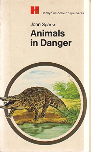 Stock image for Animals in danger (Hamlyn all-colour paperbacks) for sale by AwesomeBooks