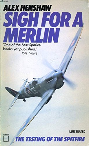 Stock image for Sigh for a Merlin: testing the Spitfire for sale by Once Upon A Time Books