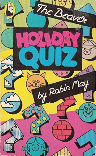 Holiday Quiz (Beaver Books) (9780600201663) by Robin May