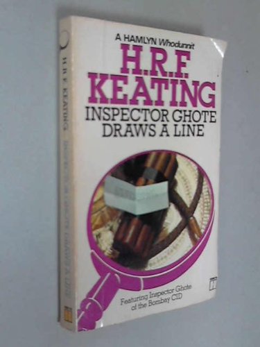 Inspector Ghote Draws A Line (Inspector Ghote Of The Bombay Cid) (9780600202493) by Keating, H. R. F.