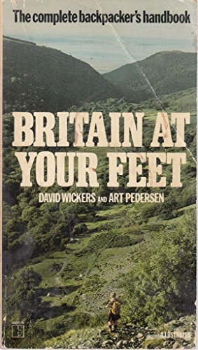 Stock image for Britain at Your Feet: Backpacker's Handbook for sale by AwesomeBooks