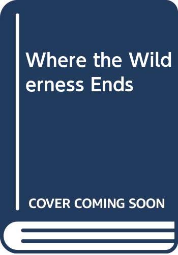 9780600202882: Where the Wilderness Ends