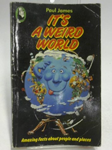 It's a Weird World (Beaver Books) (9780600202899) by Paul James