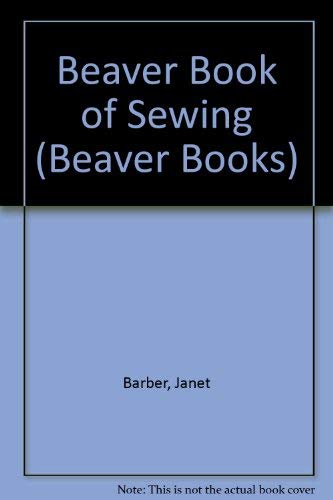 Stock image for Beaver Book of Sewing (Beaver Books) for sale by Goldstone Books
