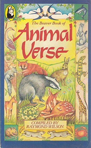 Beaver Book of Animal Verse (Beaver Bks.) (9780600203247) by Wilson, Raymond