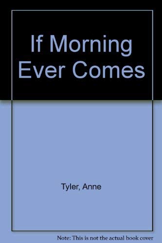 Imagen de archivo de If Morning Ever Comes a la venta por AwesomeBooks